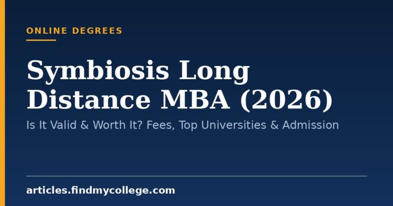 Symbiosis Long Distance MBA (2026): Is It Valid & Worth It? Fees, Top Universities & Admission