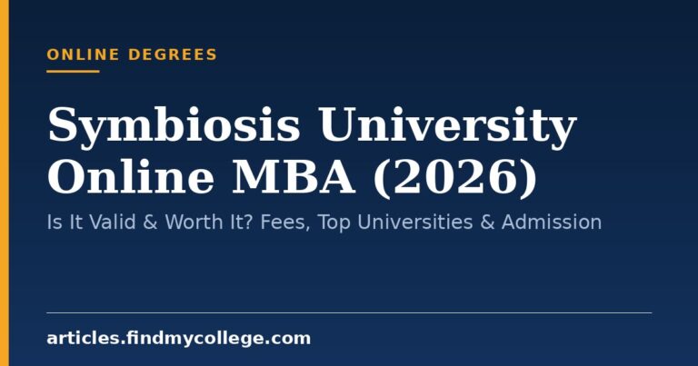 Symbiosis University Online MBA (2026): Is It Valid & Worth It? Fees, Top Universities & Admission