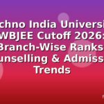 Techno India University WBJEE Cutoff 2026: Branch-Wise Ranks, Counselling & Admission Trends