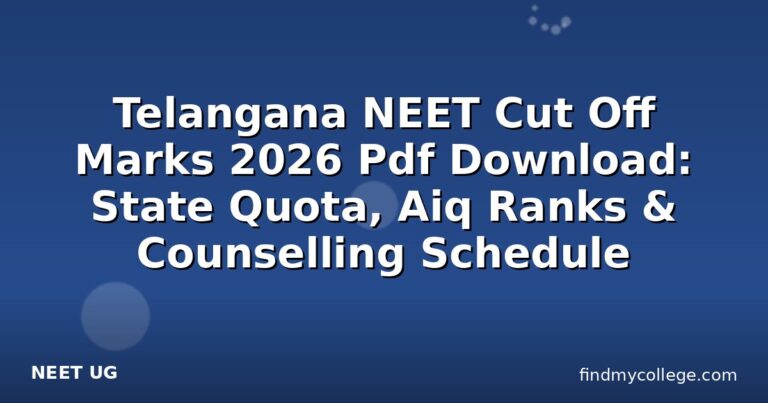 Telangana NEET Cut Off Marks 2026 Pdf Download: State Quota, Aiq Ranks & Counselling Schedule