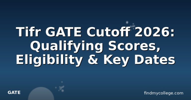Tifr GATE Cutoff 2026: Qualifying Scores, Eligibility & Key Dates