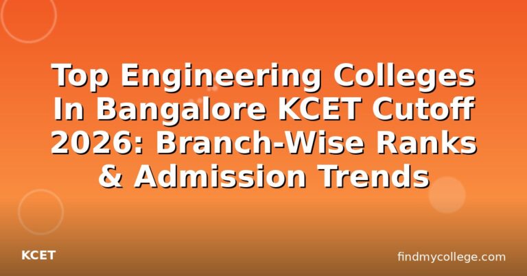 Top Engineering Colleges In Bangalore KCET Cutoff 2026: Branch-Wise Ranks & Admission Trends