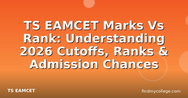 TS EAMCET Marks Vs Rank: Understanding 2026 Cutoffs, Ranks & Admission Chances