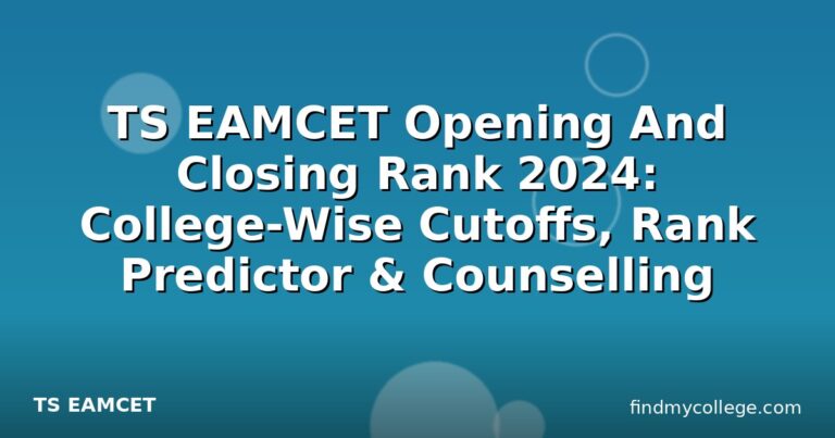 TS EAMCET Opening And Closing Rank 2024: College-Wise Cutoffs, Rank Predictor & Counselling