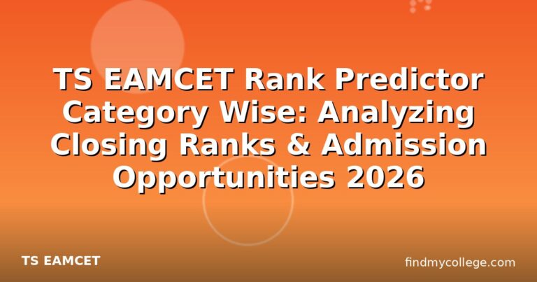 TS EAMCET Rank Predictor Category Wise: Analyzing Closing Ranks & Admission Opportunities 2026
