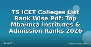 TS ICET Colleges List Rank Wise Pdf: Top Mba/mca Institutes & Admission Ranks 2026