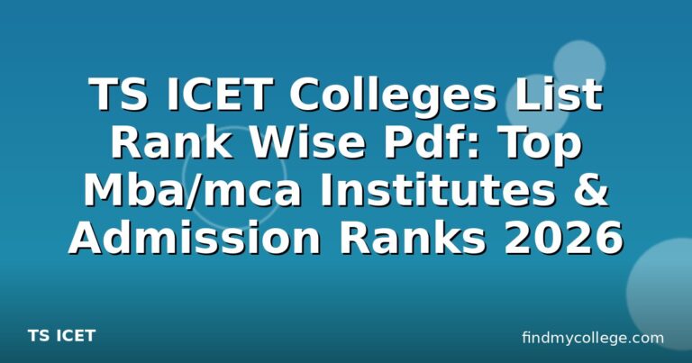 TS ICET Colleges List Rank Wise Pdf: Top Mba/mca Institutes & Admission Ranks 2026