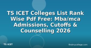 TS ICET Colleges List Rank Wise Pdf Free: Mba/mca Admissions, Cutoffs & Counselling 2026