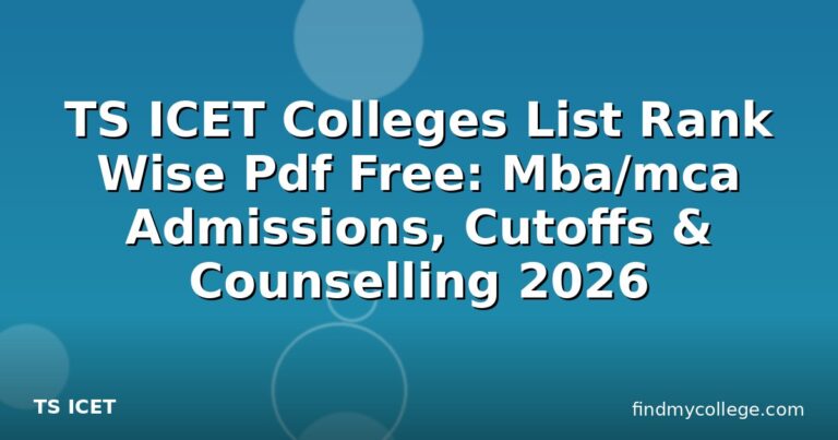TS ICET Colleges List Rank Wise Pdf Free: Mba/mca Admissions, Cutoffs & Counselling 2026