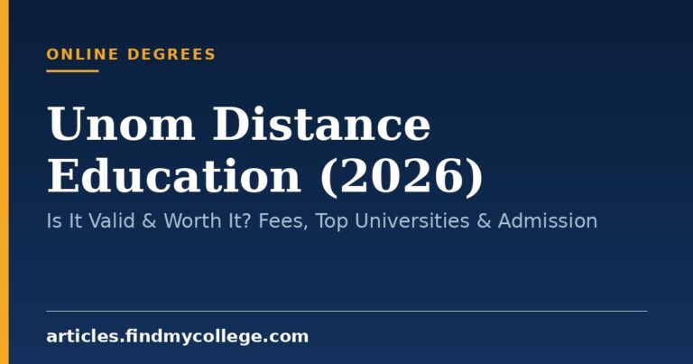Unom Distance Education (2026): Is It Valid & Worth It? Fees, Top Universities & Admission