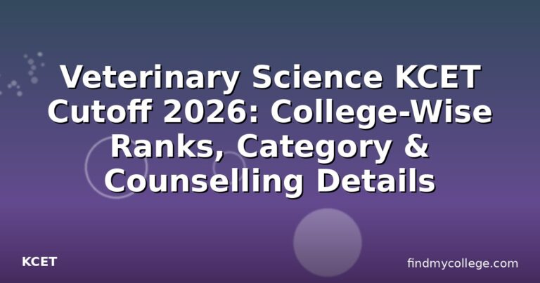 Veterinary Science KCET Cutoff 2026: College-Wise Ranks, Category & Counselling Details