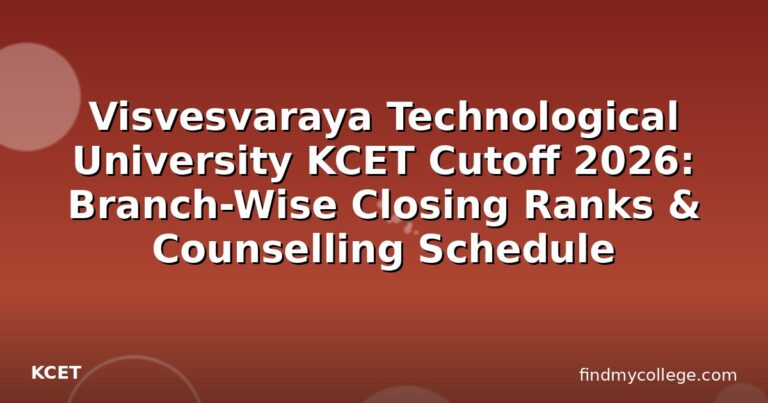 Visvesvaraya Technological University KCET Cutoff 2026: Branch-Wise Closing Ranks & Counselling Schedule