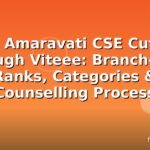 VIT Amaravati CSE Cutoff Through Viteee: Branch-Wise Ranks, Categories & Counselling Process