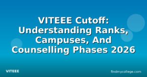 VITEEE Cutoff: Understanding Ranks, Campuses, And Counselling Phases 2026