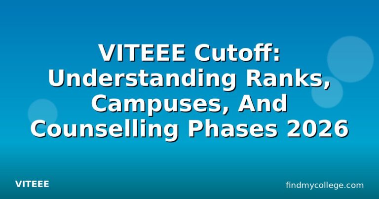 VITEEE Cutoff: Understanding Ranks, Campuses, And Counselling Phases 2026