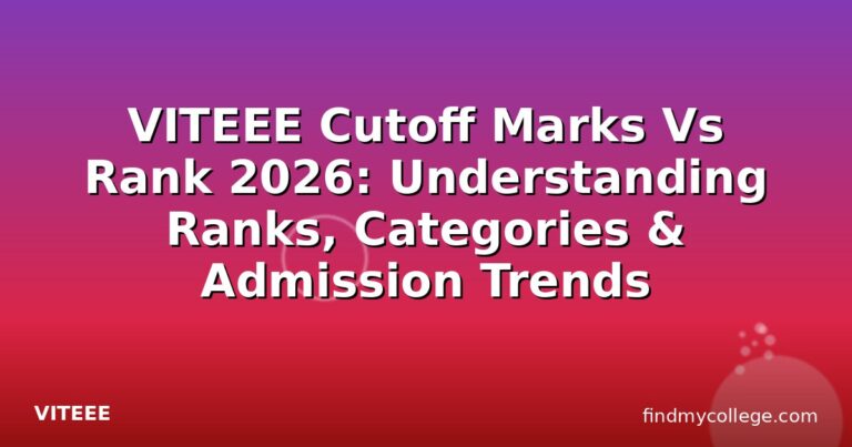 VITEEE Cutoff Marks Vs Rank 2026: Understanding Ranks, Categories & Admission Trends