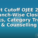 Vssut Cutoff OJEE 2026: Branch-Wise Closing Ranks, Category Trends & Counselling