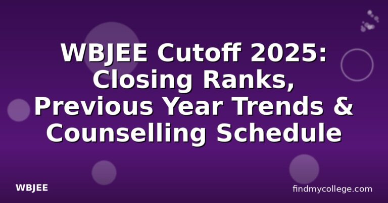 WBJEE Cutoff 2025: Closing Ranks, Previous Year Trends & Counselling Schedule