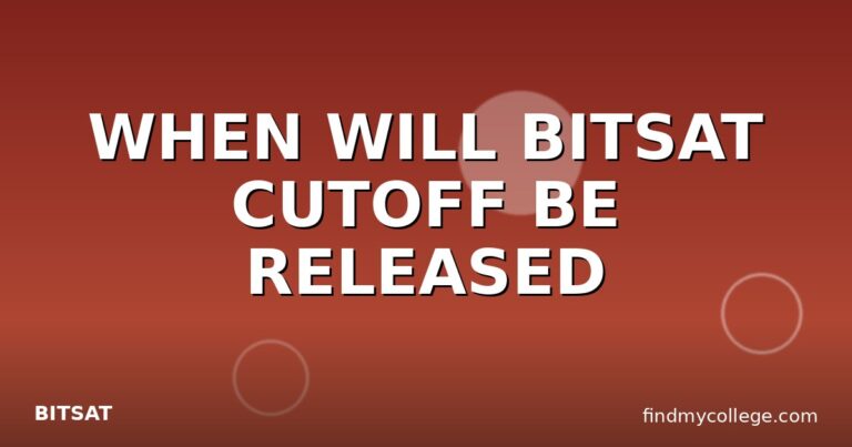 WHEN WILL BITSAT CUTOFF BE RELEASED