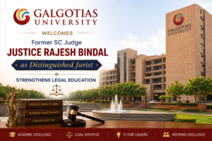 Galgotias University Welcomes Former SC Judge Justice Rajesh Bindal as Distinguished Jurist, Strengthens Legal Education- give featured image '