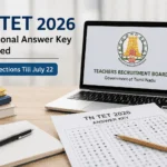 TN TET 2026 Provisional Answer Key Released at trb.tn.gov.in; Objections Till July 22