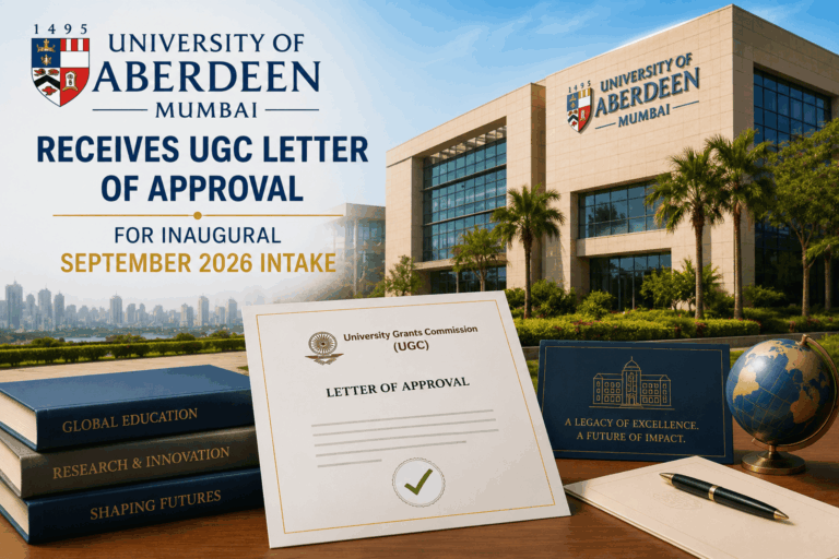 University of Aberdeen Mumbai Receives UGC Letter of Approval for Inaugural September 2026 Intake-