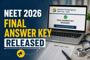 NEET UG 2026 Final Answer Key Released on 16 July at neet.nta.nic.in