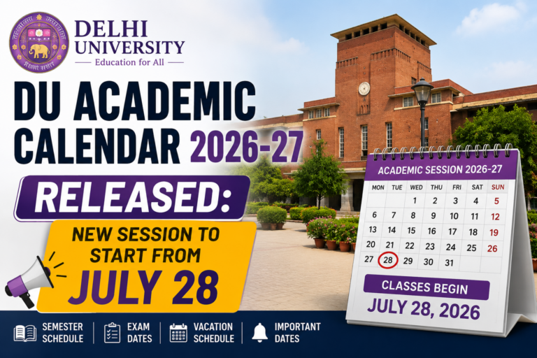 DU Academic Calendar 2026-27 Released: New Session to Start From July 28