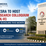 BIT Mesra To Host 6th Research Colloquium (RESCOL-VI) For PhD Scholars This Month
