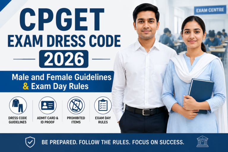 CPGET Exam Dress Code 2026: Male and Female Guidelines & Exam Day Rules