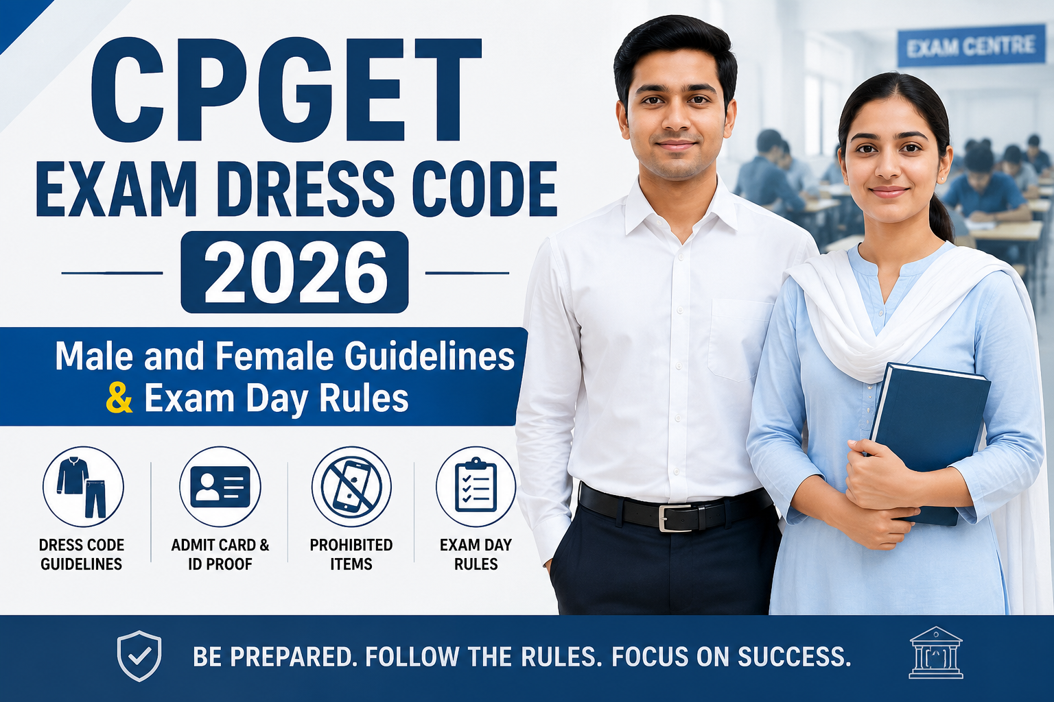 CPGET Exam Dress Code 2026: Male and Female Guidelines & Exam Day Rules