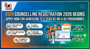 IISER Counselling Registration 2026 Begins Today at 5 PM