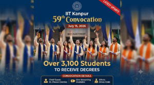 IIT Kanpur 59th Convocation: Over 3,100 Students to Receive Degrees on July 15
