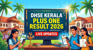 DHSE Kerala Plus One Result 2026 Expected Today: Check Class 11 Scores at results.hse.kerala.gov.in