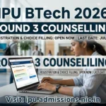 IPU BTech 2026 Round 3 Counselling Starts