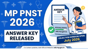 MP PNST 2026 Answer Key Released at esb.mp.gov.in; Objection Window Open Till July 17