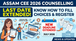 Assam CEE 2026 Counselling Registration Date Extended