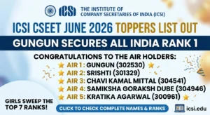 ICSI CSEET June 2026 Toppers List Out: Gungun Secures AIR 1, Check Names & Ranks Here