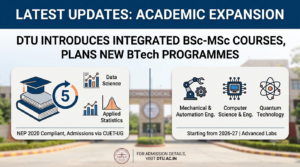DTU Introduces Integrated BSc-MSc Courses, Plans New BTech Programmes; Get Details Here