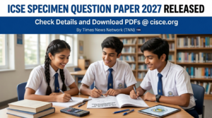 ICSE Specimen Question Paper 2027 Released