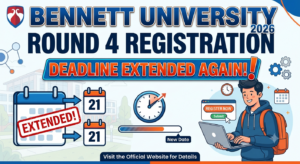 Bennett University Round 4 Registration 2026 Deadline Extended Again