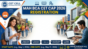 MAH BCA CET CAP 2026 Registration Begins: Apply Online, Important Dates, and Selection Process