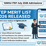 IGNOU ITEP Merit List 2026 Released at ignou.ac.in; Check July Admission Status Here