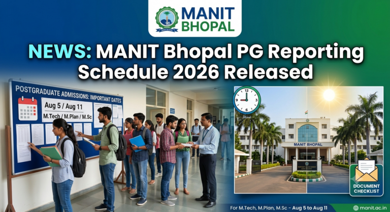 MANIT Bhopal PG Reporting Schedule 2026 Released: