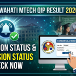IIT Guwahati MTech QIP Result 2026 Out: Check Selection Status and Direct Fee Payment Link Here