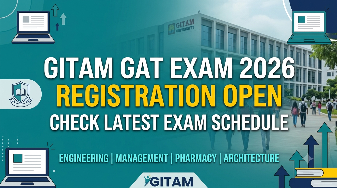 GITAM GAT Exam 2026 Registration Open: Check Latest Exam Schedule