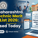 DTE Maharashtra Polytechnic Merit List 2026: Provisional List Released Today, Check Ranks at poly26.dtemaharashtra.gov.in
