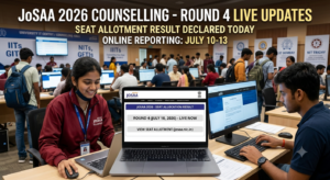 JoSAA 2026 Counselling Round 4 Live Updates: Seat Allotment Result Today at josaa.nic.in