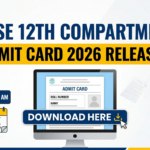 CBSE 12th Compartment Admit Card 2026 Released: Check Details, Direct Link, and Exam Guidelines