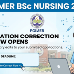 PGIMER BSc Nursing 2026 Application Correction Window Opens; Candidates Can Edit Forms Till July 4